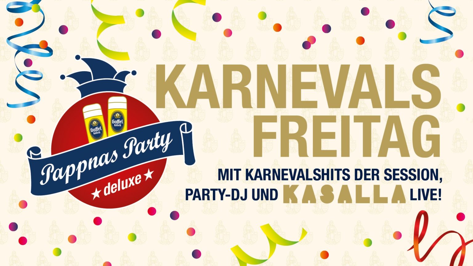 Karnevalsfreitag - Pappnasparty Deluxe 2023 - Gaffel Am Dom | Brauhaus